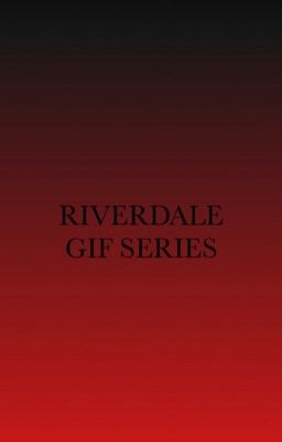 riverdale gif series