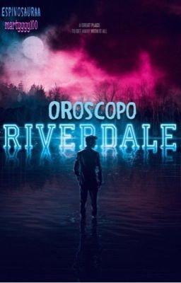 •Riverdale• oroscopo