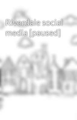 Riverdale social media [paused]