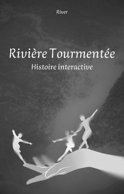 Rivière Tourmentée | interactif