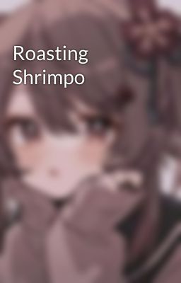 Roasting Shrimpo