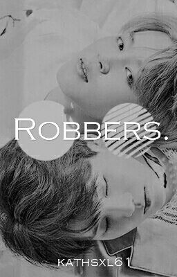 Robbers. Yoonmin.