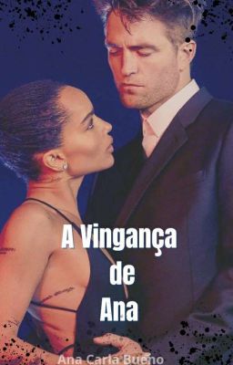 ROBERT PATTINSON | A VINGANÇA DE ANA