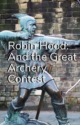 Robin Hood and the Great Archery Contest