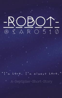 Robot - A Septiplier Short Story