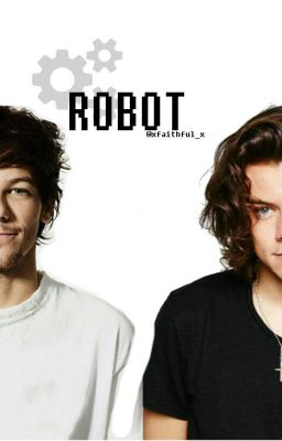 Robot. || Larry Stylinson.