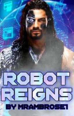 Robot Reigns