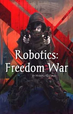 Robotics: Freedom War