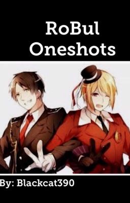 RoBul Oneshots