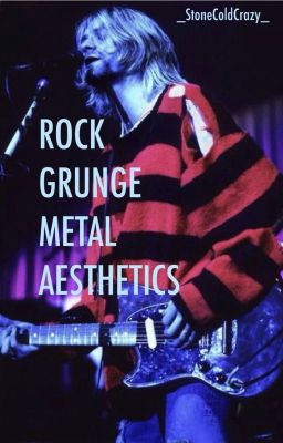 Rock • Grunge • Metal • AESTHETICS • ( Requests Open )