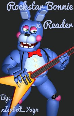 Rockstar Bonnie x Reader