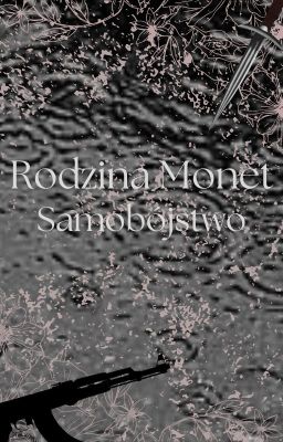 Rodzina Monet - Samobójstwo !ZAWIESZONE!