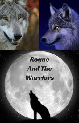 Rogue And The Warriors