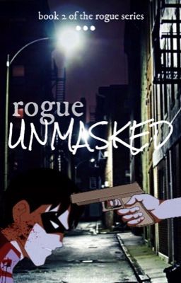 Rogue Unmasked | YJ ROBIN