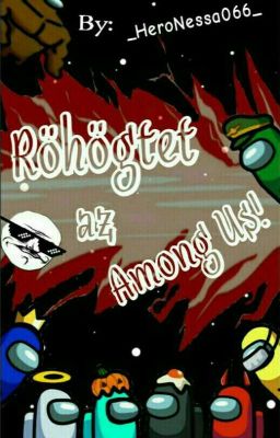 -Röhögtet az Among Us!-    //Szünetel//