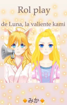 Rol play de Luna, la valiente kami 