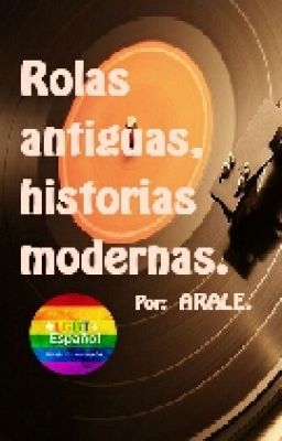 Rolas antiguas, Historias modernas.