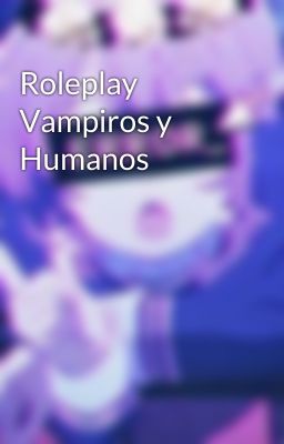 Roleplay Vampiros y Humanos