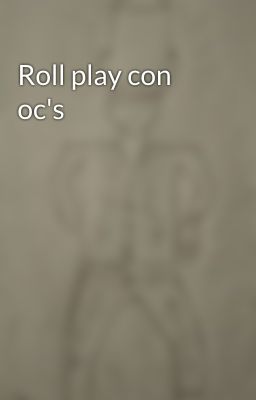 Roll play con oc's