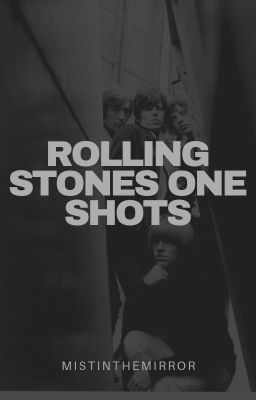 Rolling Stones One Shots