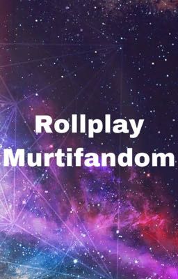 Rollplay multifandom 