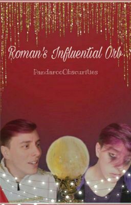 Roman's Influential Orb