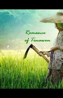 Romance of Tinawon [COMPLETED]