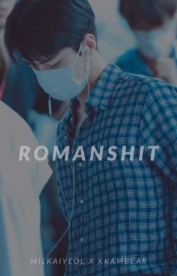 Romanshit ━ EXO