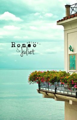 Romeo & Juliet | j d h ;