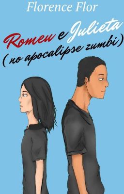 Romeu e Julieta (no apocalipse zumbi)