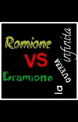 Romione VS Dramione - la guerra infinita - 