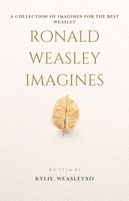 Ron Weasley Imagines