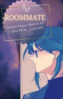 Roommate | Xiao x Reader - Genshin Impact [Modern AU]