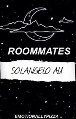 Roommates//Solangelo AU