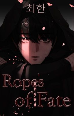 Ropes of fate