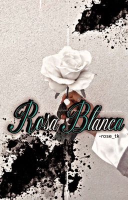 Rosa Blanca  •Kooktae• 