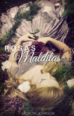 Rosas malditas[historia corta]©