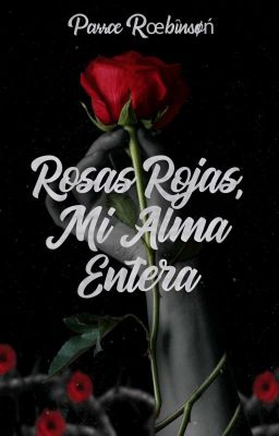 Rosas Rojas, Mi Alma Entera