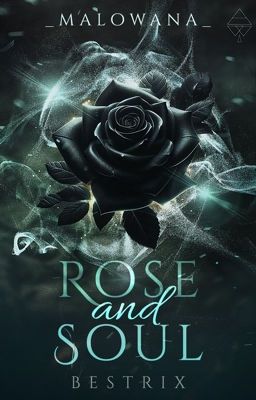 Rose and Soul | Bestrix [18+]