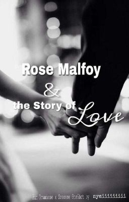 Rose Malfoy and the Story of Love- ein Dramione OneShot