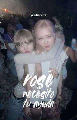 rosé, necesito tu ayuda [chaelisa] 