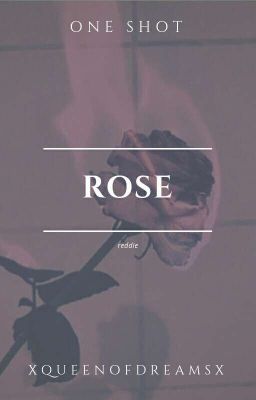 rose | reddie | one shot 