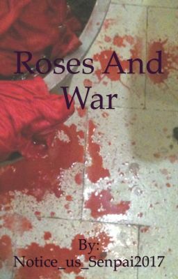 Roses and war