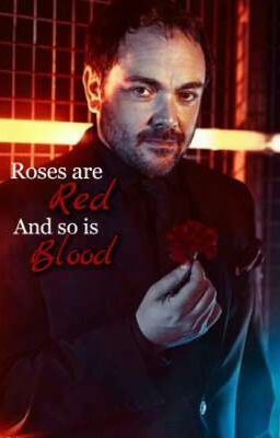 Roses are Red and so is Blood || Crowley | Supernatural