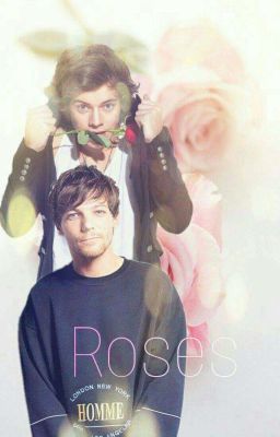 Roses || Larry Stylinson ✔