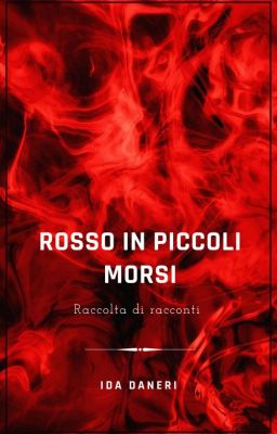 Rosso in piccoli morsi - Raccolta di racconti originali