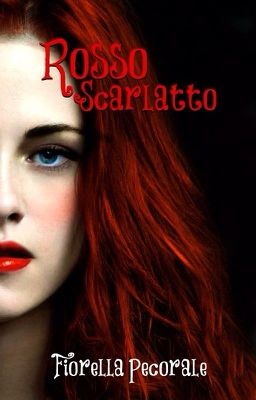 Rosso Scarlatto  #Wattys2018 [completa]