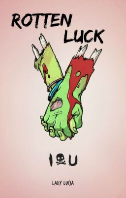 Rotten Luck