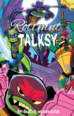 +Rottmnt Talksy+