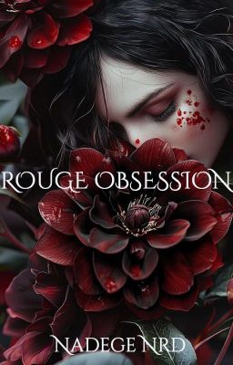 Rouge Obsession [EN COURS]